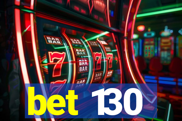 bet 130